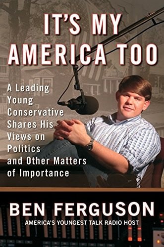 It's My America Too: A Leading Young Conservative Shares His Views on Politics and Other Matters of Importance