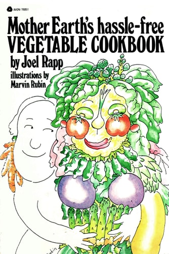 Mother Earth's hassle-free vegetable cookbook