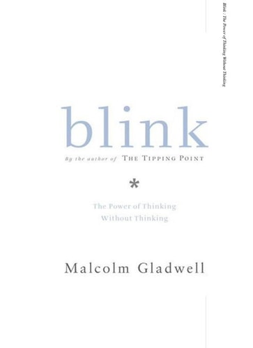 Blink: The Power of Thinking Without Thinking