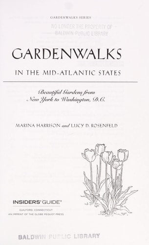 Gardenwalks In The Mid-atlantic States: Beautiful Gardens From New York To Washington, D.C.