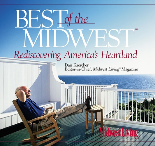 Best of the Midwest: Rediscovering America's Heartland (Insiders ' guide)