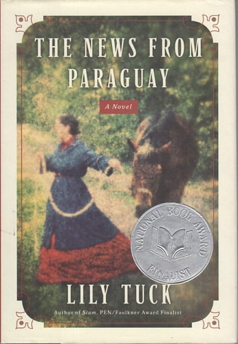 The News from Paraguay: A Novel