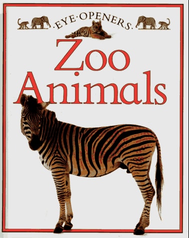 Zoo Animals (Eye Openers)