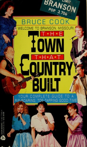 The Town That Country Built: Welcome to Branson, Missouri