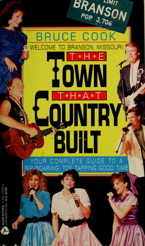 The Town That Country Built: Welcome to Branson, Missouri
