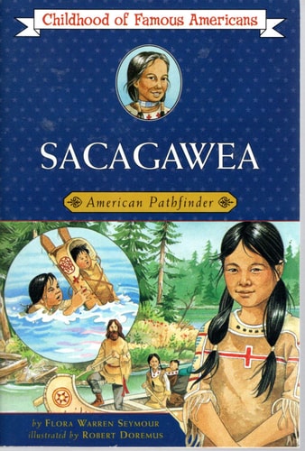 Sacagawea: American Pathfinder (Childhood Of Famous Americans)