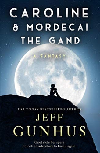 Caroline And Mordecai The Gand: A Fantasy Novella