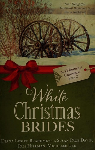 White Christmas Brides-the 12 Brides of Christmas Book 2