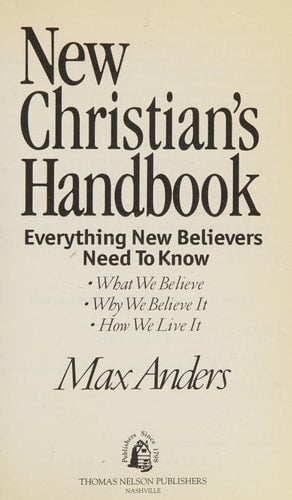 New Christian's Handbook Everything New Believers Need To Know