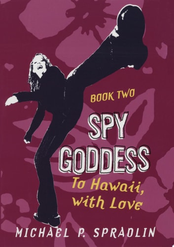 To Hawaii, with Love (Spy Goddess, Book 2)