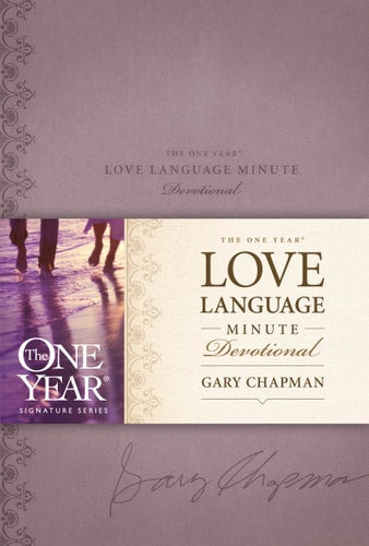 The One Year Love Language Minute Devotional (One Year Signature Series)