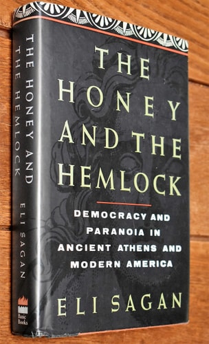 The Honey And The Hemlock: Democracy & Paranoia In Ancient Athens & Modern America
