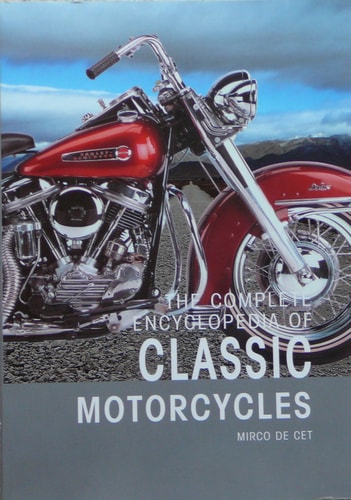The Complete Encyclopedia of Classic Motorcycles