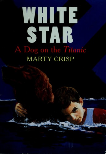 White Star: A Dog on the Titanic