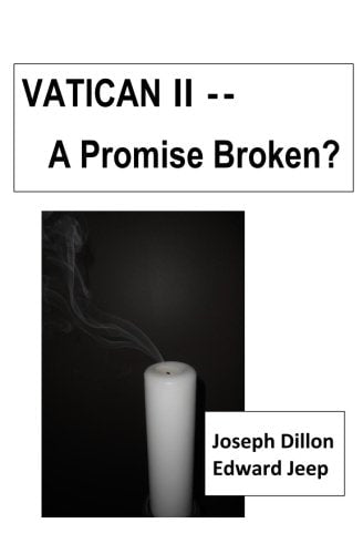Vatican II -- A Promise Broken?