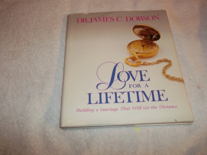 Love for a Lifetime: Building a Marriage That Will Go the Distance