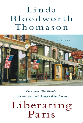 Liberating Paris: A Novel