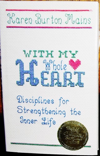With My Whole Heart: Disciplines for Strengthening the Inner Life