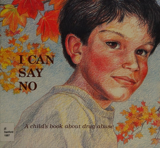 I Can Say No: A Child's Book about Drug Abuse (Hurts of Childhood Series)