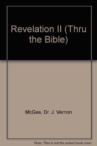 Revelation II (Thru the Bible)