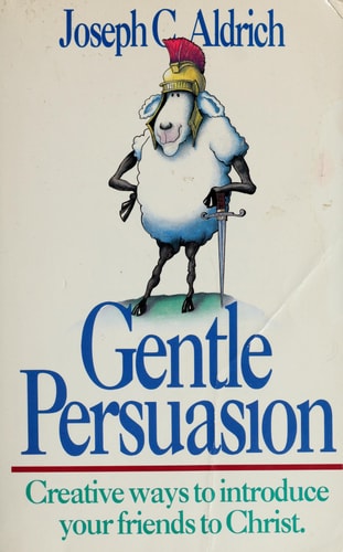 Gentle Persuasion: Creative Ways to Introduce Your Friends to Christ