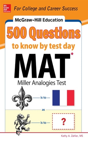 McGraw-Hill Education 500 MAT Questions to Know by Test Day (Mcgraw-hill Education 500 Questions)
