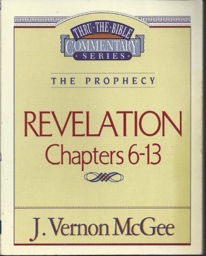 Thru the Bible Commentary Series (The Prophecy Chapters 6-13, 59)