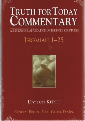 Jeremiah 1-25 (Truth for Today Commentary)