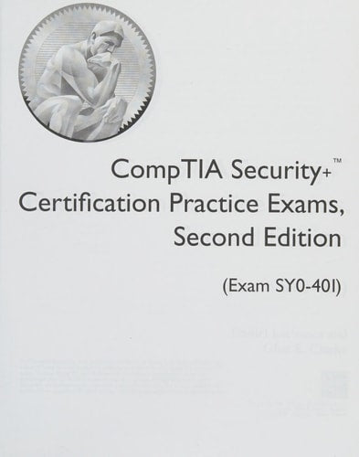 CompTIA Security+ Certification Practice Exams, Second Edition (Exam SY0-401) (Certification Press)