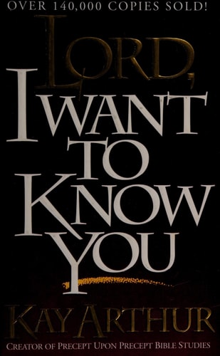 Lord, I Want to Know You (Lord Series)