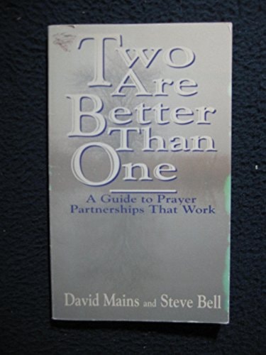 Two Are Better Than One: A Guide to Prayer Partnerships That Work