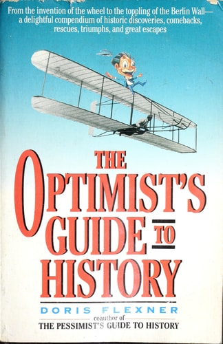 The Optimist's Guide to History