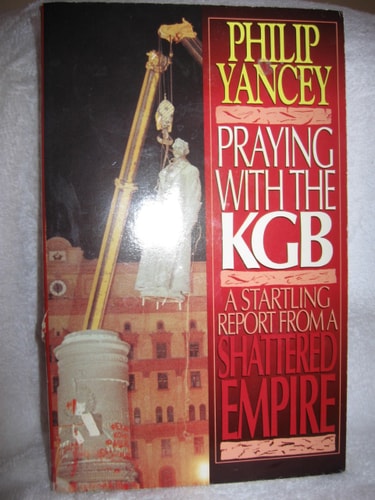 Praying With the KGB: A Startling Report from a Shattered Empire
