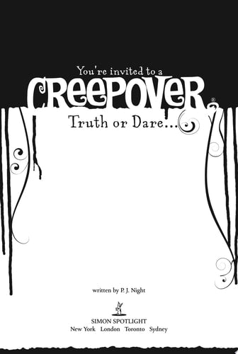 Truth or Dare . . . (1) (You're invited to a Creepover)