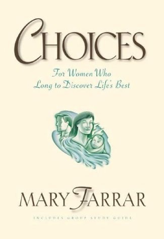 Choices: For Women Who Long to Discover Life's Best