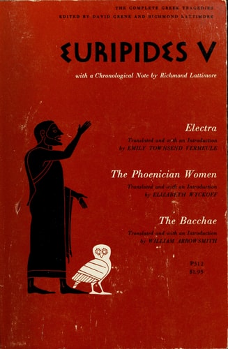 Euripides V: Electra, The Phoenician Women, The Bacchae (The Complete Greek Tragedies) (Vol 5)