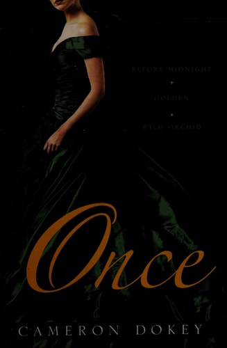 Once Before Midnight; Golden; Wild Orchid