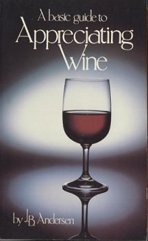 A Basic Guide to Appreciating Wine, 1st, First Edition