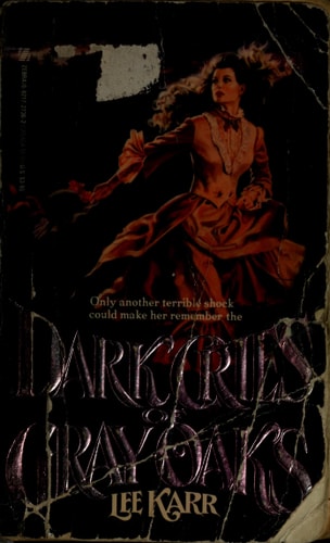 Dark Cries of Gray Oaks