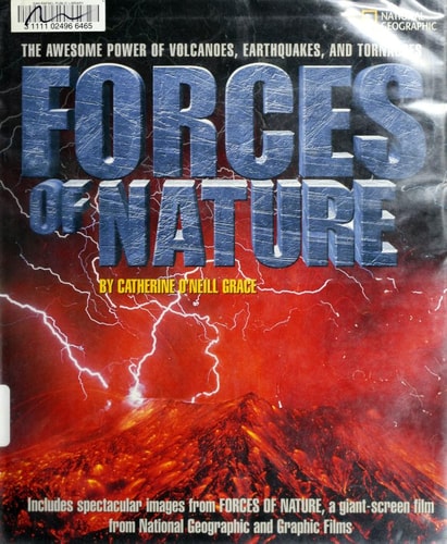 Forces of Nature: The Awesome Power of Volcanoes, Earthquakes, and Tornadoes. National Geographic