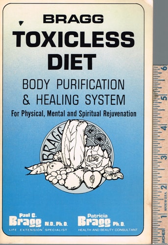 Bragg Toxicless Diet Body Purification & Healing System