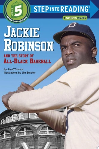 Jackie Robinson and the Story of All Black Baseball (Step into Reading)