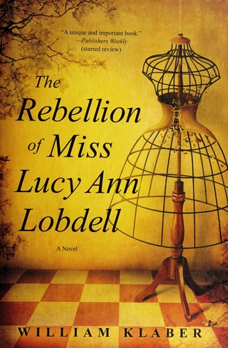 The Rebellion of Miss Lucy Ann Lobdell: A Novel