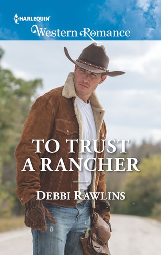 To Trust a Rancher (Made in Montana, 19)