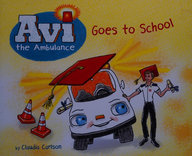Avi the Ambulance Goes to School (Avi the Ambulance, 1)