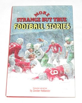 More Strange but True Football Stories (The Punt, Pass & Kick Library, 19)