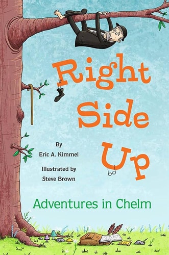 Right Side Up: Adventures in Chelm