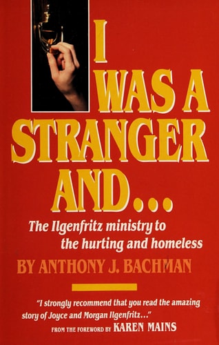 I Was a Stranger, and ......