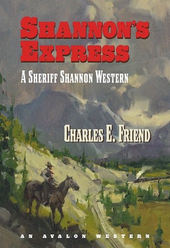 Shannon's Express (A Sheriff Shannon Westerns)
