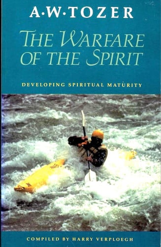 The Warfare of the Spirit: Developing Spiritual Maturity